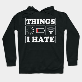 Things I Hate Funny Programmer Gamer Hoodie